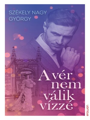 cover image of A vér nem válik vízzé